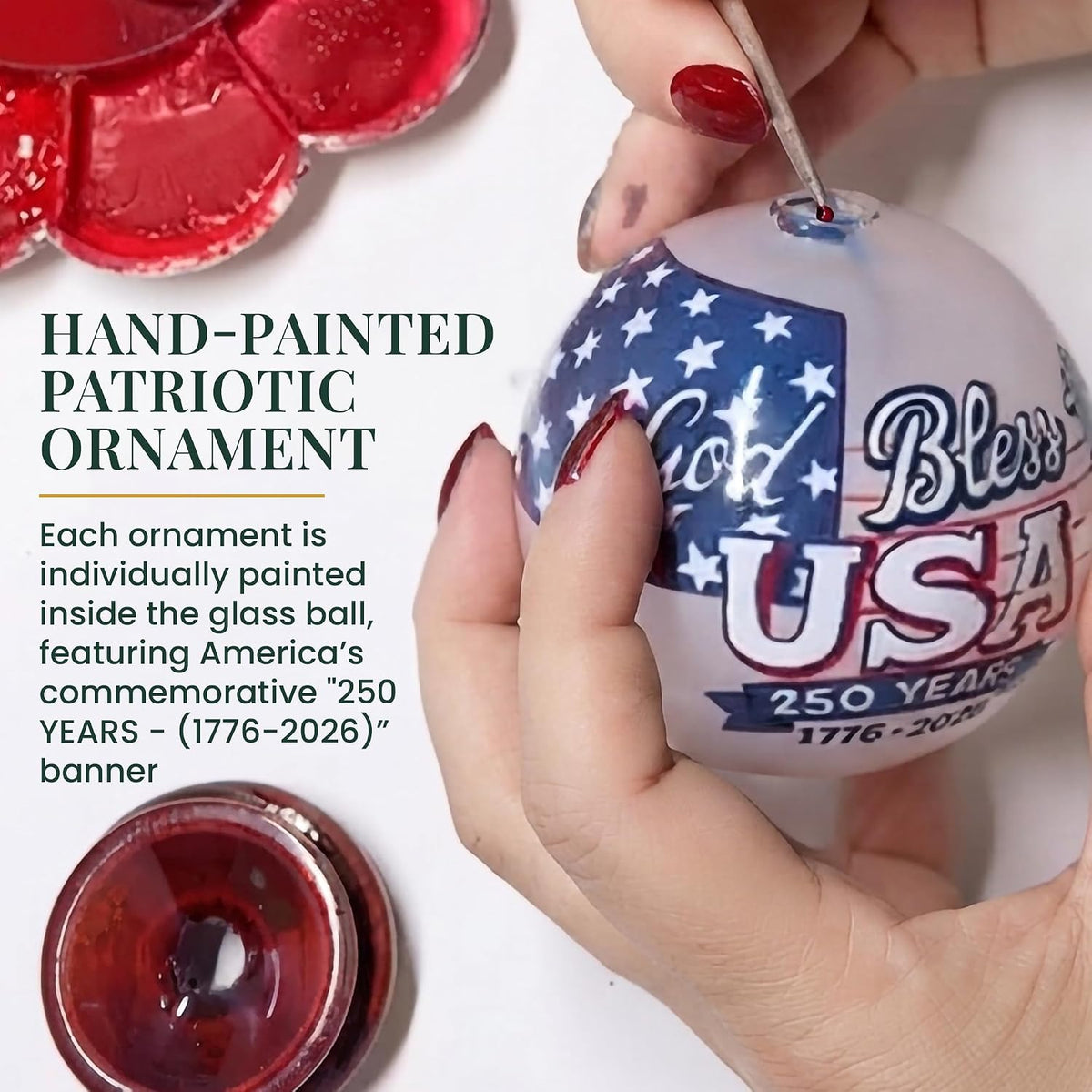 Feature graphic showing the USA 250 Years ornament being hand-painted inside the glass.